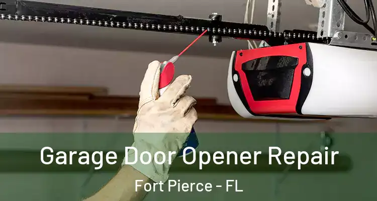  Garage Door Opener Repair Fort Pierce - FL