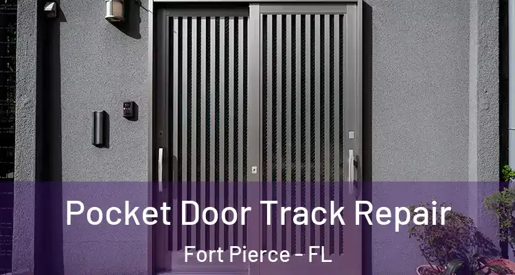  Pocket Door Track Repair Fort Pierce - FL